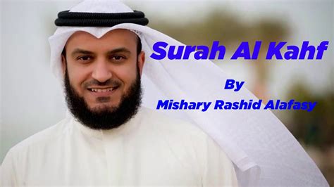 Surah Al Kahf Mishary Rashid Alafasy - YouTube