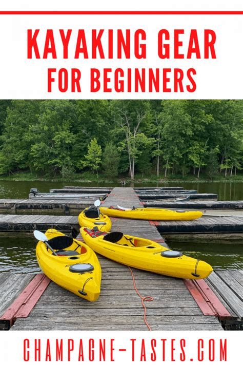 Kayaking Gear for Beginners - Champagne Tastes®