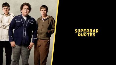 Top 13 Fantastic Quotes From Superbad That Will Make You Laugh