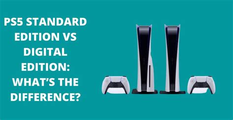 PS5 Standard Edition Vs Digital Edition: What’s the Difference?