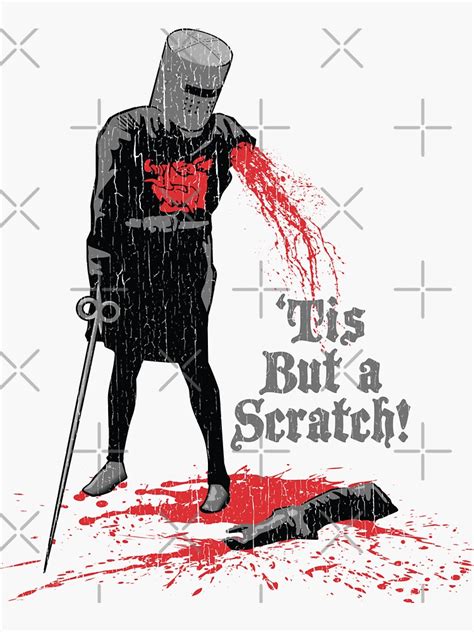 "'Tis But a Scratch!" Sticker for Sale by trev4000 | Redbubble