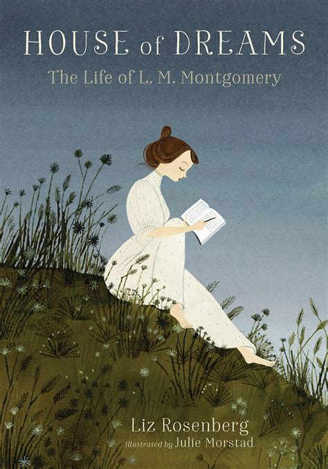 Books We Love: “House of Dreams: The Life of L. M. Montgomery” by Liz Rosenberg - Daniel Boone ...