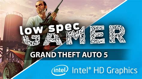 GTA 5, FPS boost on low end PC (IntelHD / Intel Celeron) - YouTube