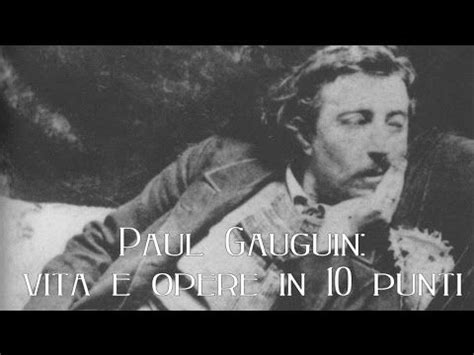 https://www.youtube.com/watch?v=HoCVNj5VGig&feature=share | Paul gauguin, Opera, Artisti