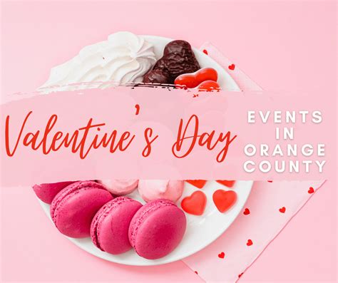 Valentine's Day Events in Orange County (2024)