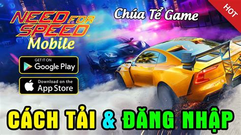 Need for Speed Mobile - Review & Cách Tải Đăng Nhập Android/IOS Siêu ...