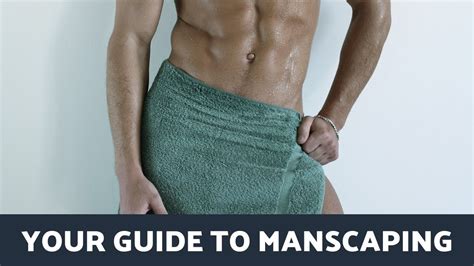 Your Guide to Manscaping - YouTube