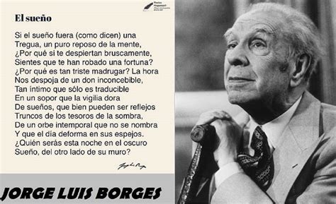 THE DREAM From Jorge Luis Borges (Buenos Aires, Argentina) If the dream were (as they say) a ...