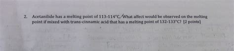 Solved is the melting point of Acetanilide will increas or | Chegg.com