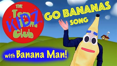 Go Bananas Song | Fun & Silly Kids Camp Song w/ BANANA MAN! - YouTube