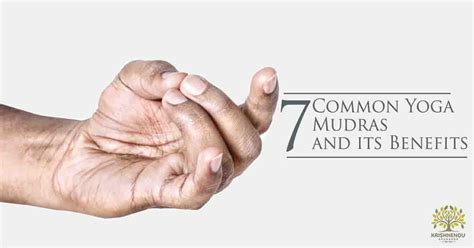 7 Yoga Mudras and its Benefits - Krishnendu Ayurveda