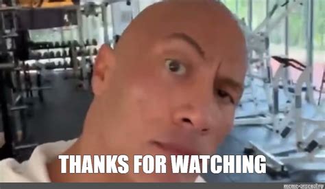 Meme: "THANKS FOR WATCHING" - All Templates - Meme-arsenal.com