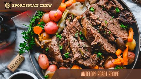 A Great Mouthwatering Antelope Roast Recipe