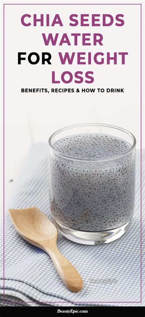 Chia Seeds Water for Weight Loss - Benefits, Recipes and How to Drink