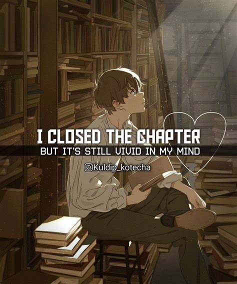 I closed the chapter but it's still vivid in my mind | Anime quotes inspirational, Anime love ...