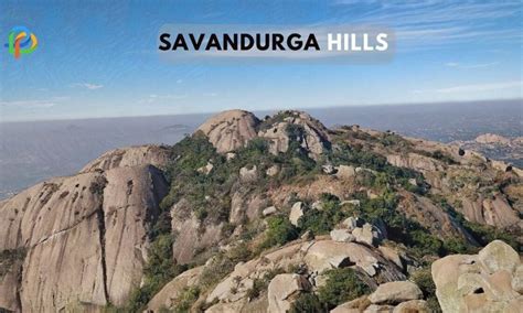 Savandurga Hills Travel Guide: Explore The Largest Monolith Hill!