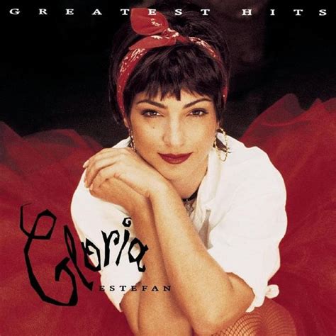 Gloria Estefan - Greatest Hits Lyrics and Tracklist | Genius