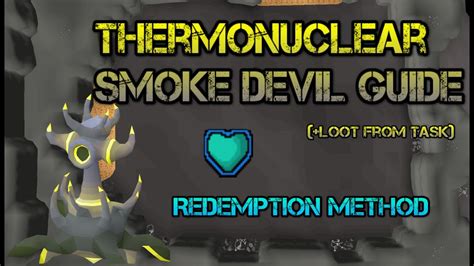 Thermonuclear Smoke Devil Guide OSRS - REDEMPTION ONLY (+loot from task) - YouTube