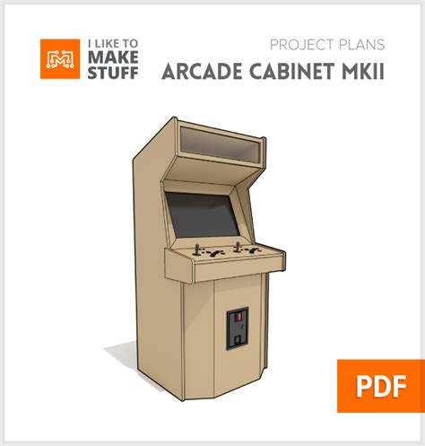 Arcade Cabinet MKII - Digital Plans - I Like To Make Stuff