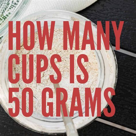 50 Grams To Cups – Baking Like a Chef