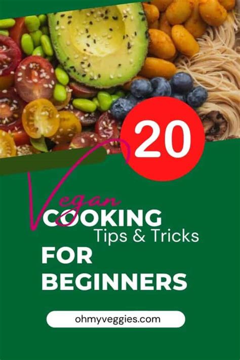 20 Vegan Cooking Tips For Beginners - Oh My Veggies