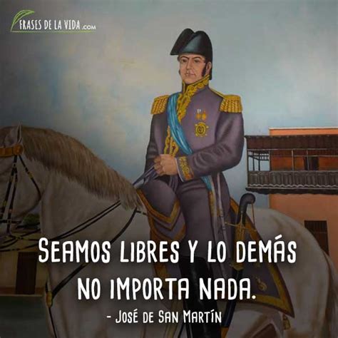 40 Frases de José de San Martín | El libertador del cono sur. [e imágenes]