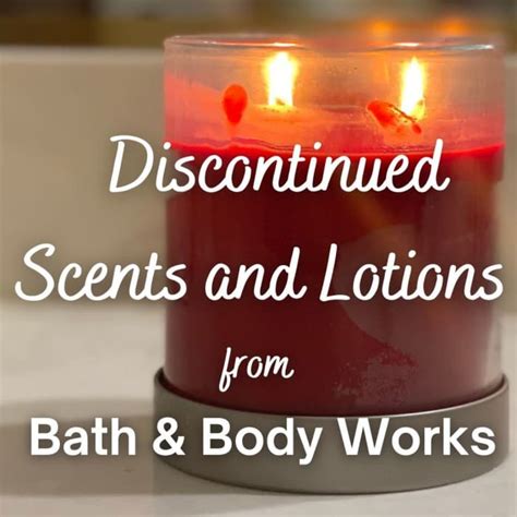 Discontinued Bath & Body Works Scents and Lotions - Bellatory