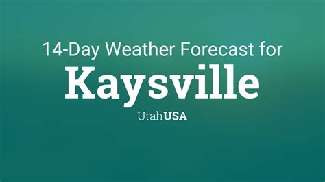 Kaysville, Utah, USA 14 day weather forecast