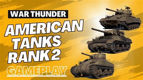 American Tanks Rank 2 In War Thunder - YouTube