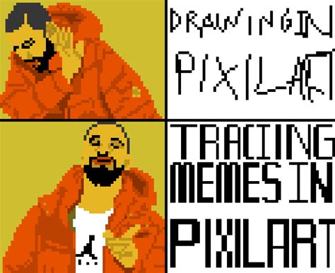 Pixilart - Drake Meme Pixilart by MarioBrosPix