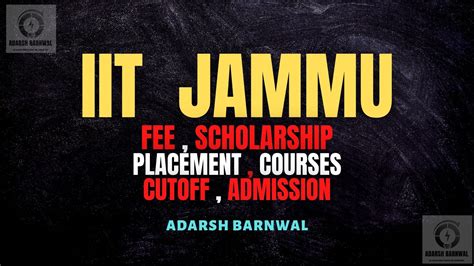 IIT Jammu : Cutoff , Placement , Ranking , Courses , Admission , Fees 2025-2026 - Adarsh Barnwal