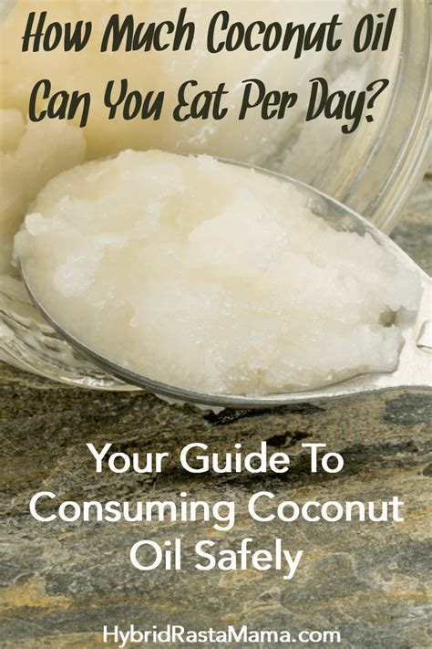 How Much Coconut Oil Can You Eat A Day? | Hybrid Rasta Mama