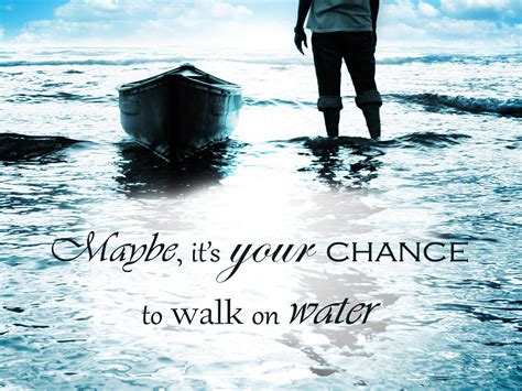 let's walk on water