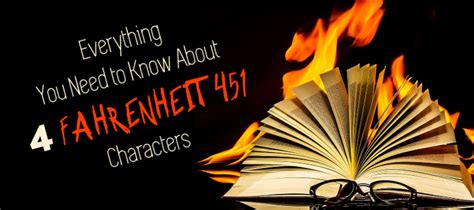 Everything You Need to Know About 4 Fahrenheit 451 Characters