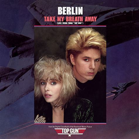 Release “Take My Breath Away” by Berlin - MusicBrainz