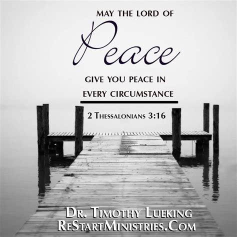 2 Thessalonians 3:16 - May the Lord of peace give you peace in every ...