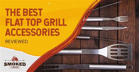 The Best Flat Top Grill Accessories [REVIEWED]