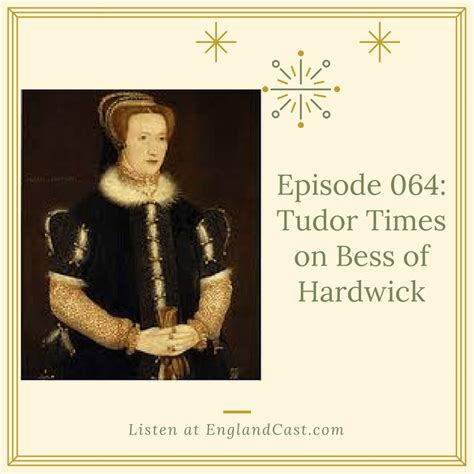 Episode 064: Bess of Hardwick - Renaissance English History Podcast