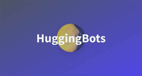 huggingface-projects/huggingbots at main