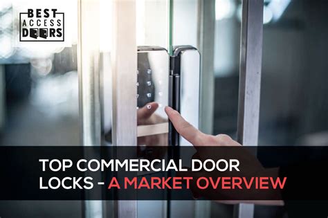 Top Commercial Door Locks - A Market Overview - Best Access Doors