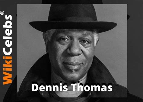 Who is Dennis Thomas? Wiki, Biography, Net worth, Age, Wife, Daughter ...