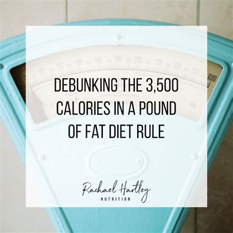 Debunking 3,500 Calories in a Pound of Fat — Registered Dietitian ...