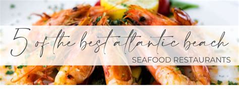 5 of the Best Atlantic Beach Seafood Restaurants - Bluewater NC