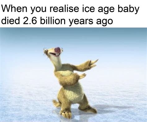 To end this meme | /r/dankmemes | Ice Age Baby | Know Your Meme