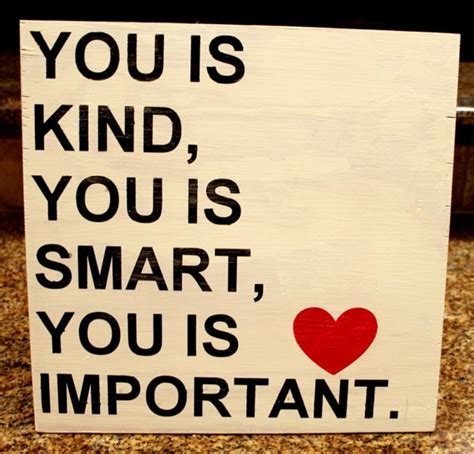 Items similar to You is kind, You is smart, You is important ...