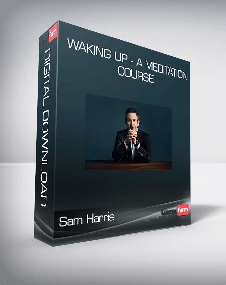 Sam Harris - Waking Up - A Meditation Course - Course Farm - Online Courses And eBooks