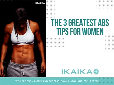 The 3 Greatest Abs Tips for Women - IKAIKA Fitness