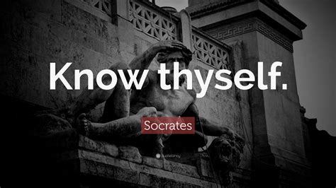 Socrates Quote: “Know thyself.” (32 wallpapers) - Quotefancy