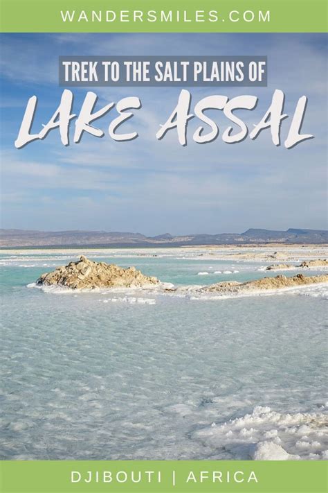 Experience Lake Assal in Djibouti, the saltiest lake on the world ...