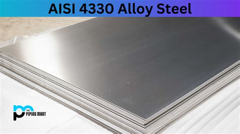 SAE - AISI 4330 Alloy Steel - Composition, Properties and Uses